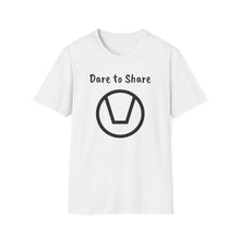 Ladda upp bild till gallerivisning, Unisex T-Shirt- Dare to Share
